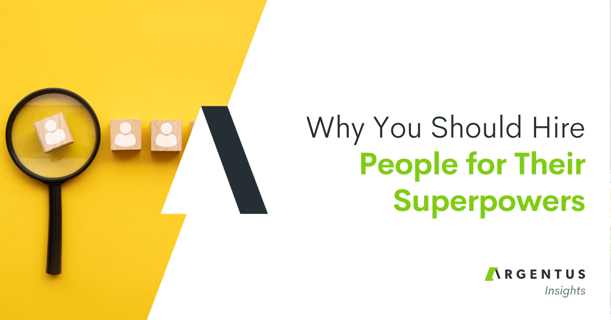 Why You Should Hire People for Their Superpowers