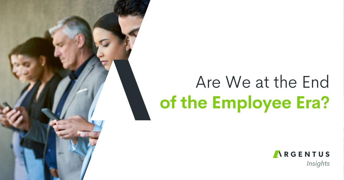 Are We at the End of the Employee Era?