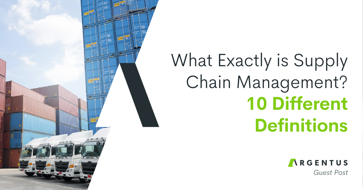 What Exactly is Supply Chain Management? 10 Different Definitions