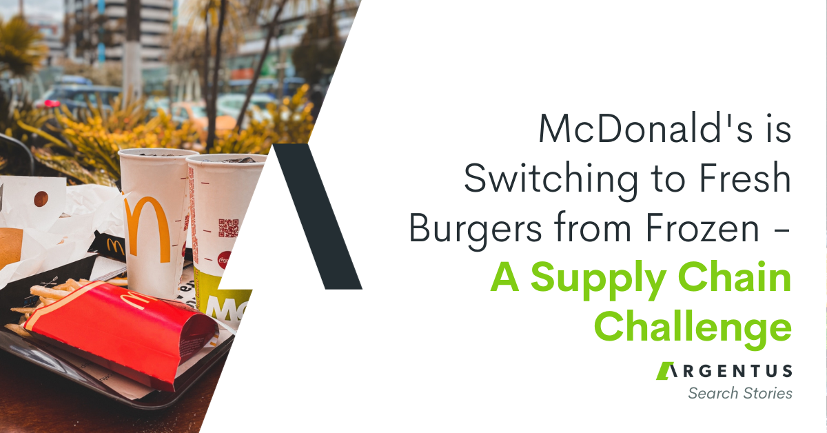 McDonald’s is Switching to Fresh Burgers from Frozen – A Supply Chain Challenge