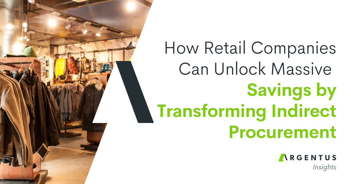 How Retail Companies Can Unlock Massive Savings by Transforming Indirect Procurement