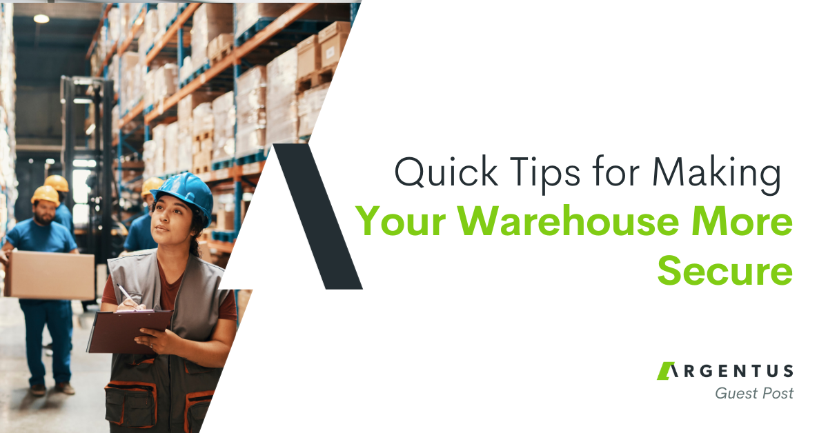 Quick Tips for Making Your Warehouse More Secure