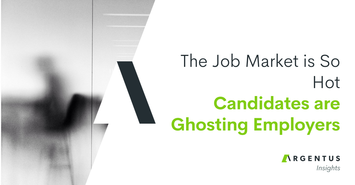 The Job Market is so Hot that Candidates are Ghosting Employers