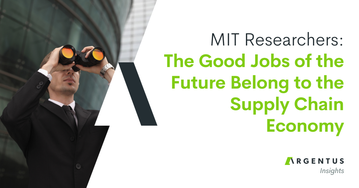 MIT Researchers: The Good Jobs of the Future Belong to the Supply Chain Economy