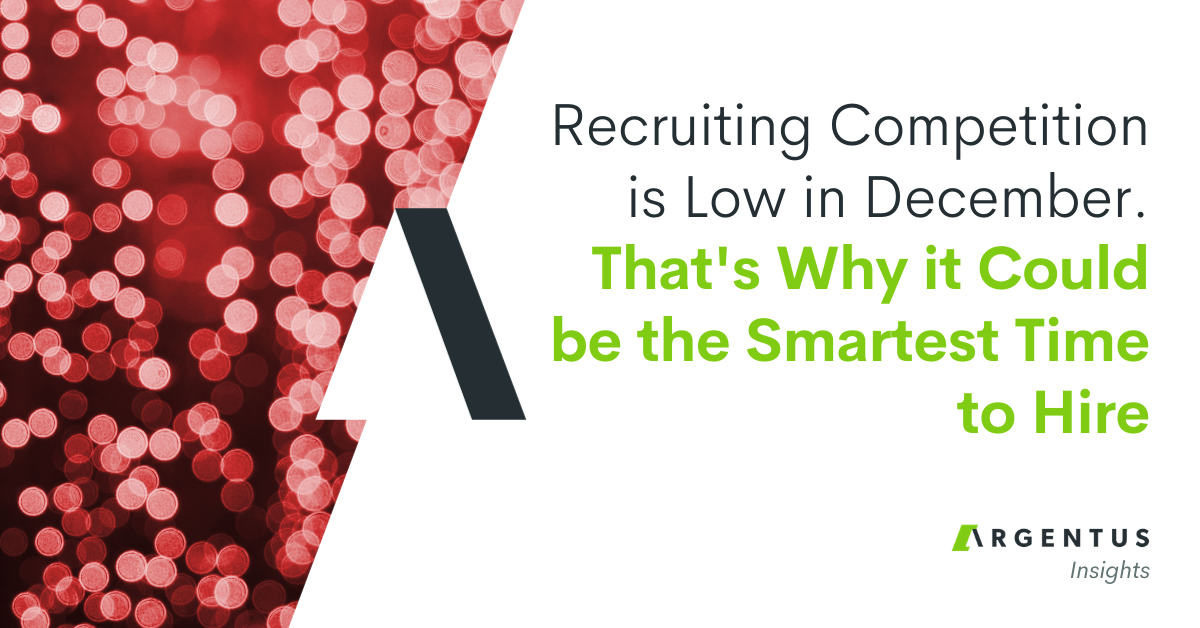 Recruiting Competition is Low in December. That’s Why it Could be the Smartest Time to Hire