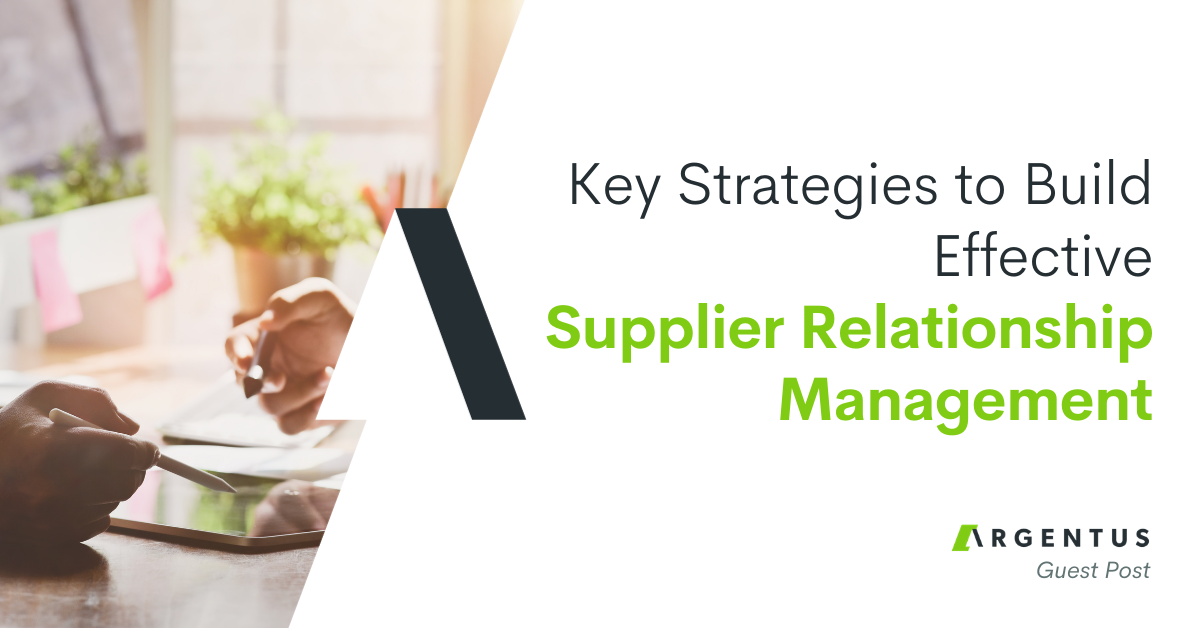 Key Strategies to Build Effective Supplier Relationship Management