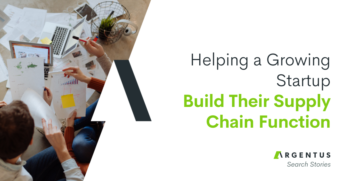 Helping a Growing Startup Build Their Supply Chain Function