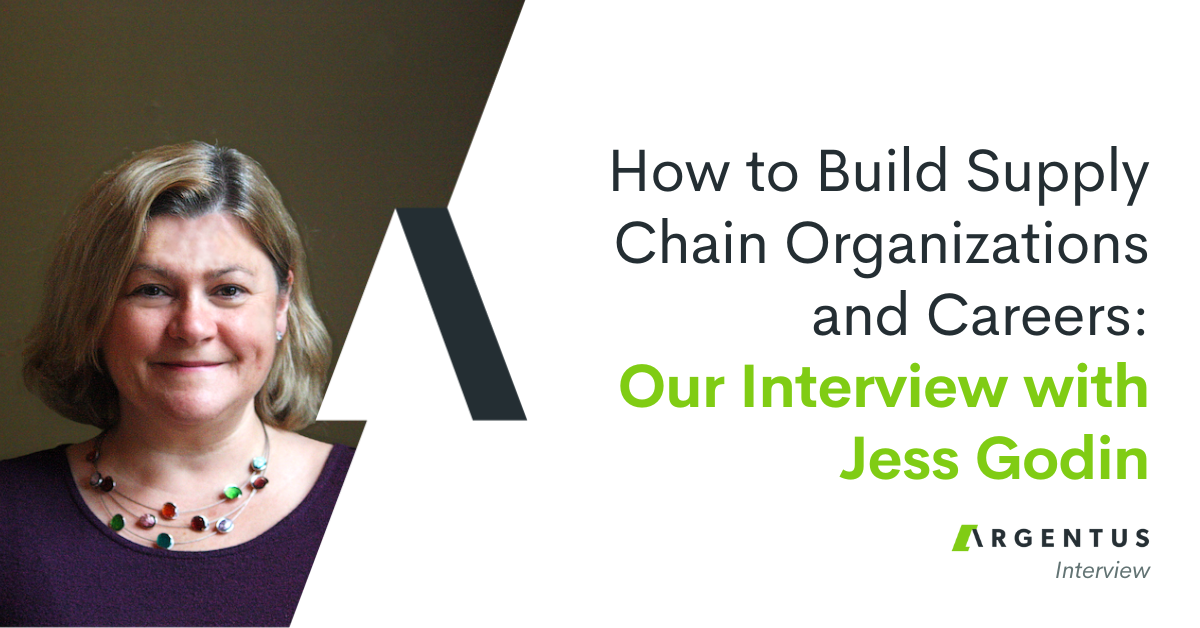 How to Build Supply Chain Organizations and Careers: Our Interview with Jess Godin