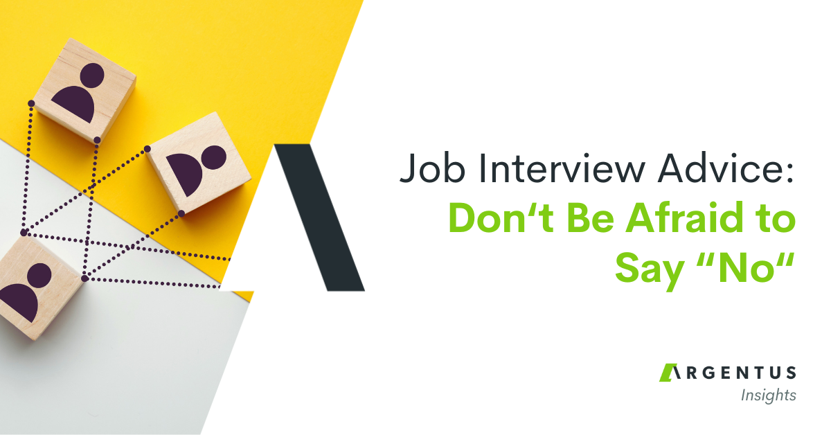 Job Interview Advice: Don’t Be Afraid to Say “No”