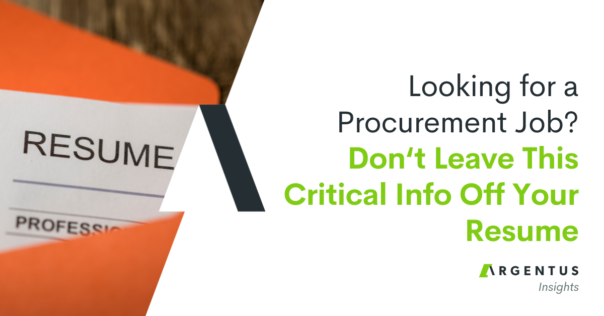 Looking for a Procurement Job? Don’t Leave This Critical Info Off Your Resume