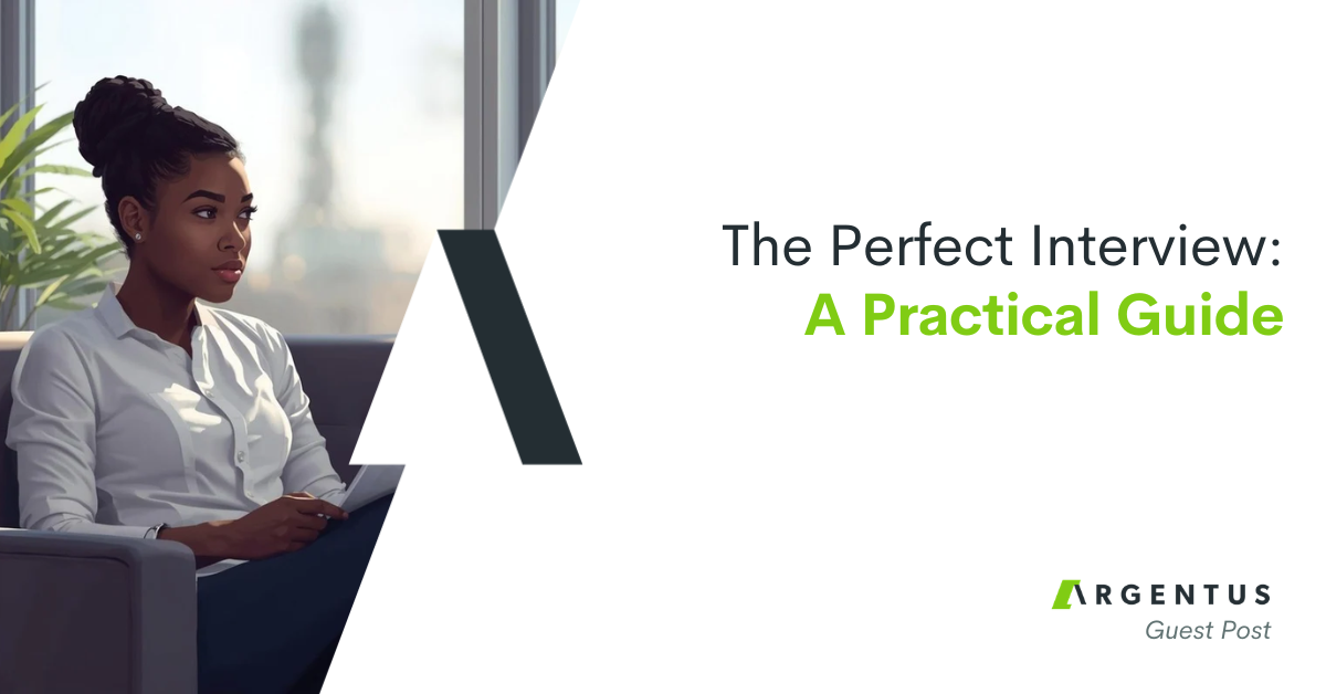 The Perfect Interview – A Practical Guide
