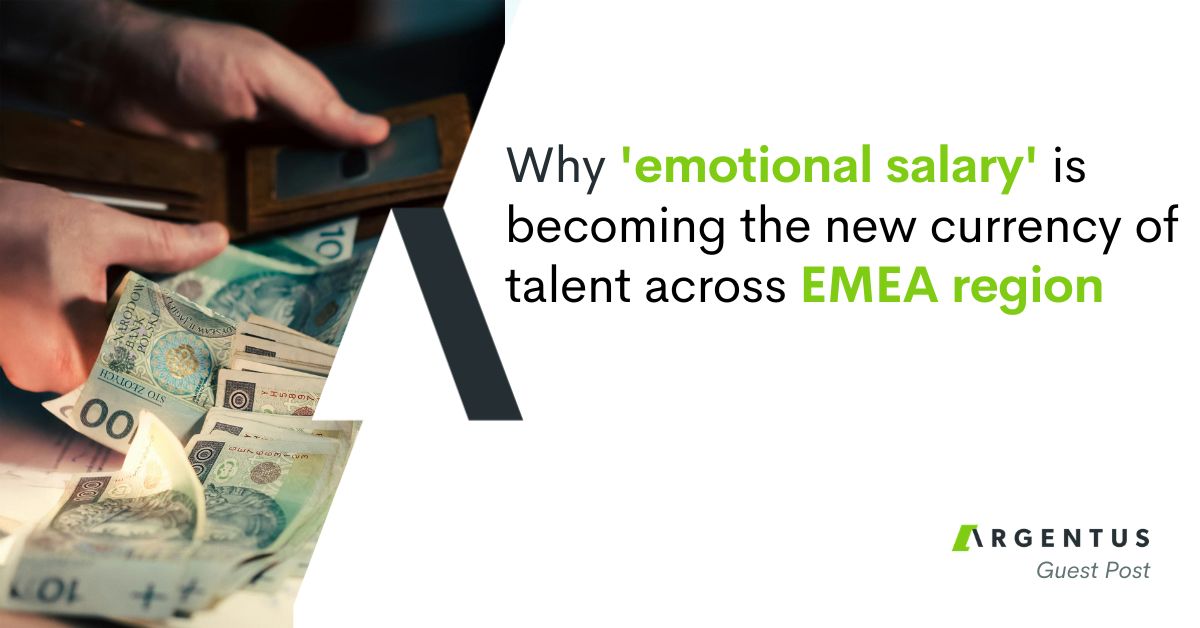 Why ‘Emotional Salary’ is Becoming the New Currency of Talent Across EMEA Region