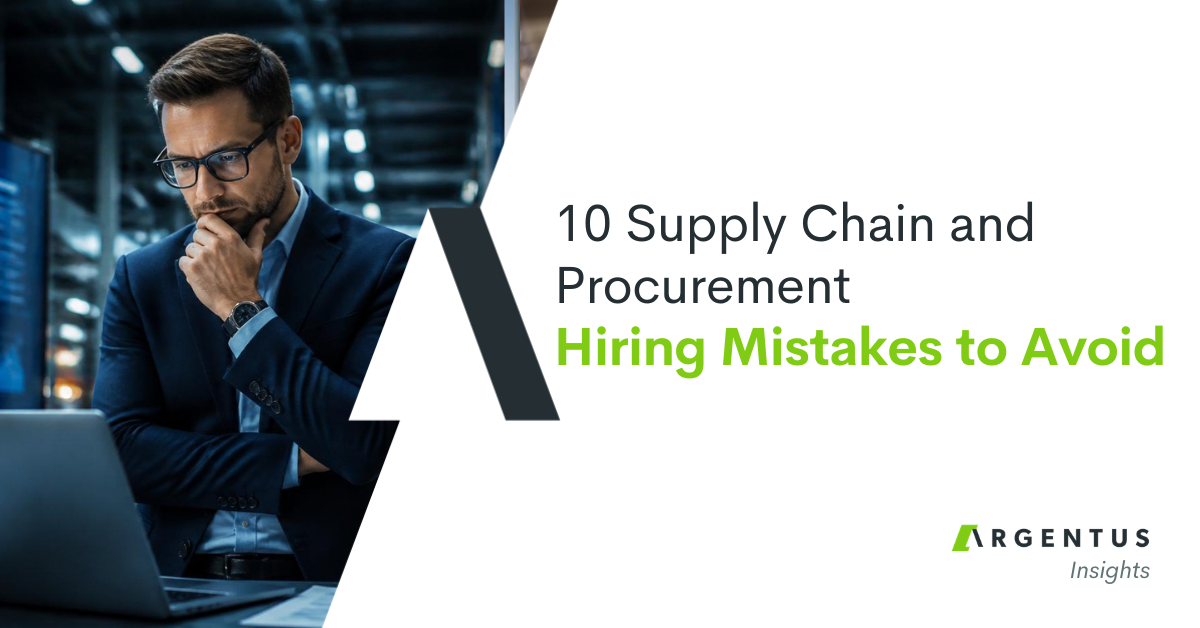 10 Supply Chain and Procurement Hiring Mistakes to Avoid